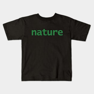 Nature Typography Green Text Kids T-Shirt